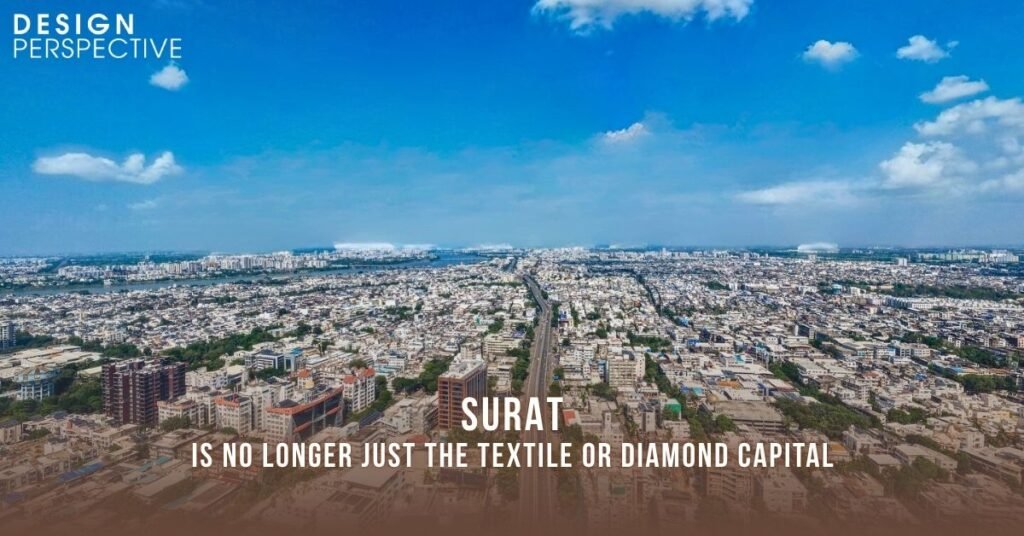 surat is no longer just the textile or diamond capital