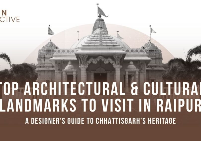 Top Architectural & Cultural Landmarks to Visit in Raipur_ A Designer’s Guide to Chhattisgarh’s Heritage