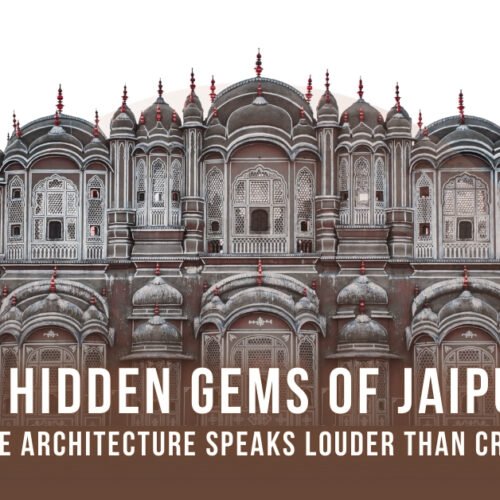 6 Hidden Gems of Jaipur