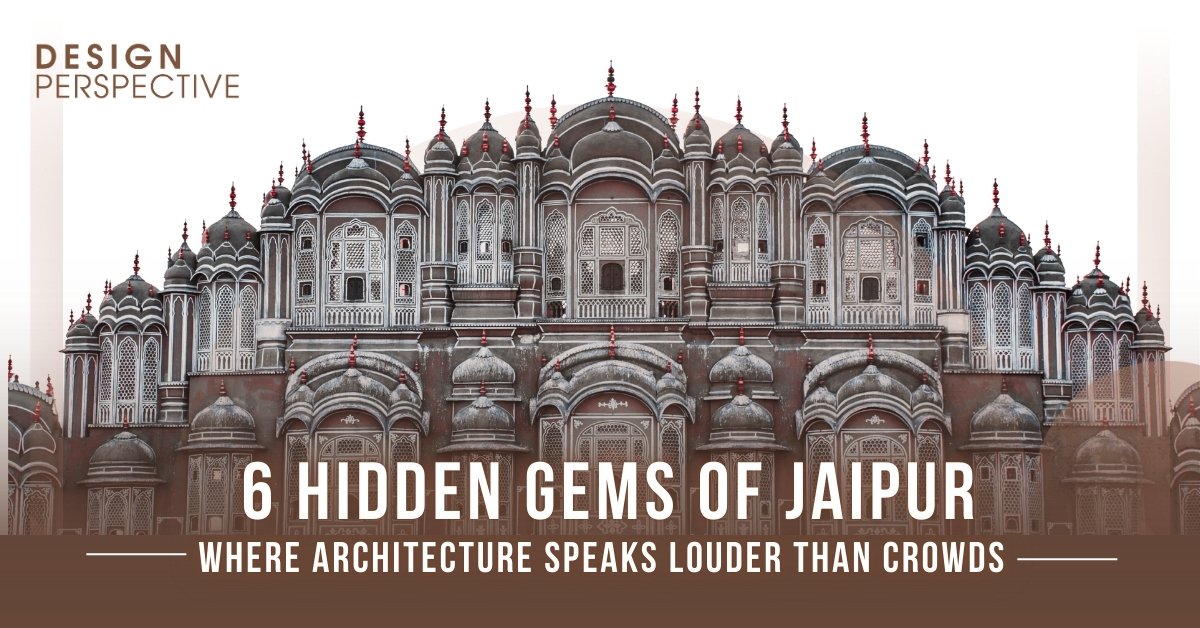 6 Hidden Gems of Jaipur